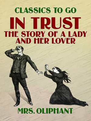 cover image of In Trust, the Story of a Lady and her Lover